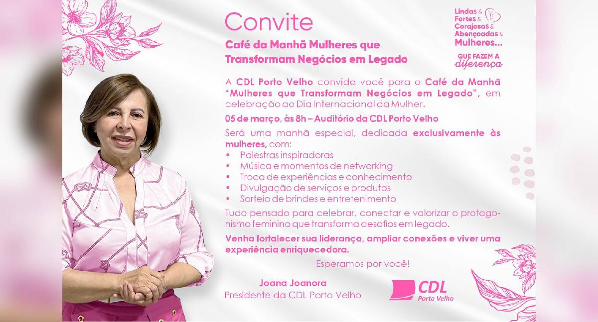 CDL Porto Velho promove café da manhã especial pelo Dia da Mulher