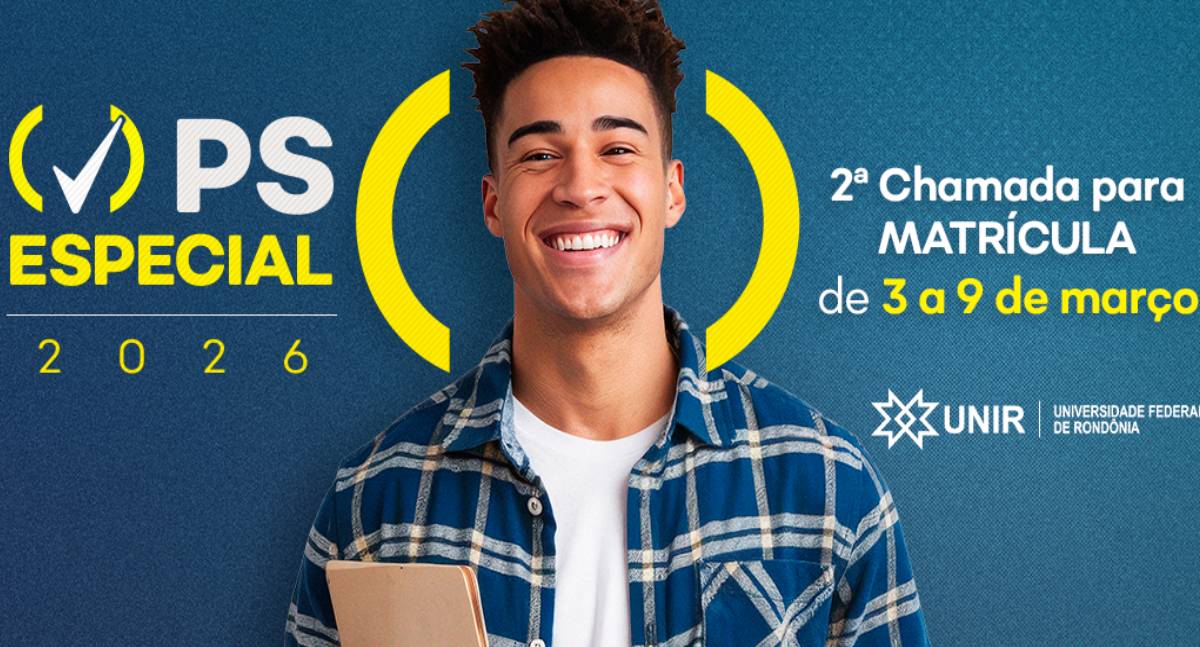 PS Especial 2026 e#8211; UNIR convoca candidatos para matrícula em 2ª chamada